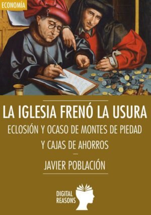 La Iglesia frenó la usura - Javier Población