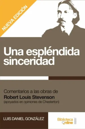 Una espléndida sinceridad. Comentarios a las obras de Robert Louis Stevenson