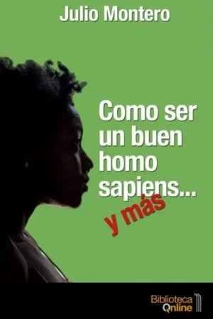 Cómo ser un buen homo sapiens
