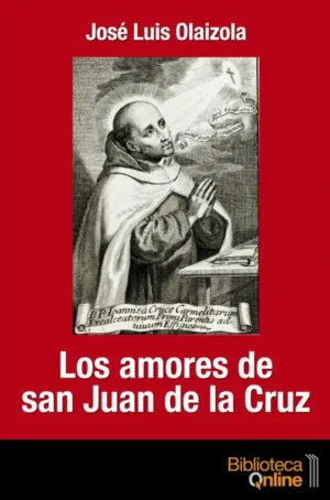 Los amores de san Juan de la Cruz